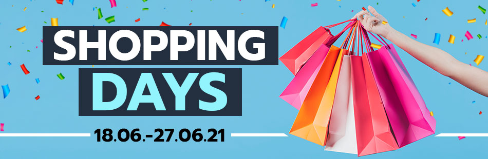 Shopping Days - 18.06.-27.06.2021